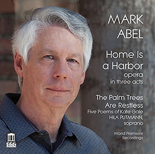 Abel / Chamberlin / Pisturino/Mark Abel: Home Is A Harbor -