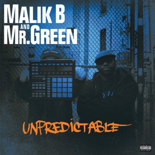 Malik B / Mr. Green/Unpredictable@Explicit Version@.