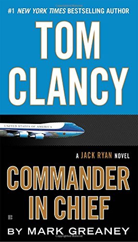 Mark Greaney/Tom Clancy@ Commander in Chief