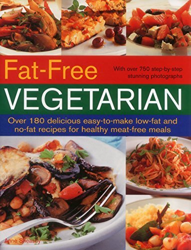 Anne Sheasby Fat Free Vegetarian Over 180 Delicious Easy To Make Low Fat And No Fa 