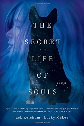 Ketchum,Jack/ Mckee,Lucky/The Secret Life of Souls