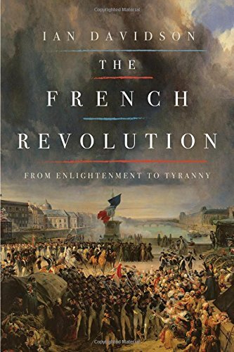 Ian Davidson/The French Revolution@ From Enlightenment to Tyranny