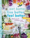 Julie Cove Eat Better Live Better Feel Better Alkalize Your Life...One Delicious Recipe At A Ti 