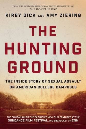 Amy Ziering/The Hunting Ground@The Inside Story of Sexual Assault on American Co