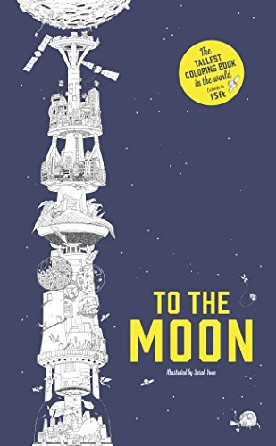 Sarah Yoon To The Moon The Tallest Coloring Book In The World 