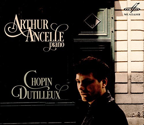 Chopin / Dutilleux / Ancelle/Chopin & Dutilleux: Piano Work