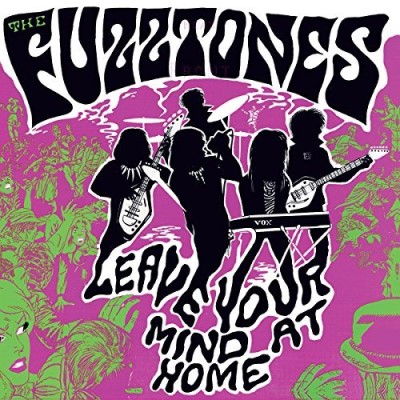 Album Art for Leave Your Mind At Home by Fuzztones