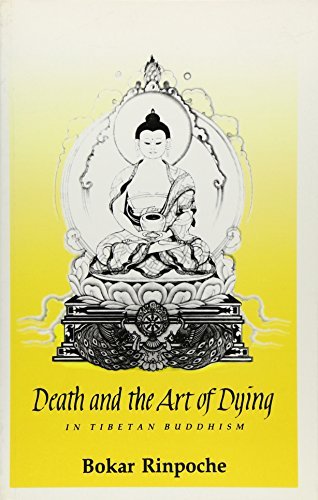 Bokar Rinpoche Death & The Art Of Dying In Tibetan Buddhism 