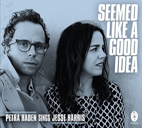 Petra Haden & Jesse Harris/It Seemed Like A Good Idea