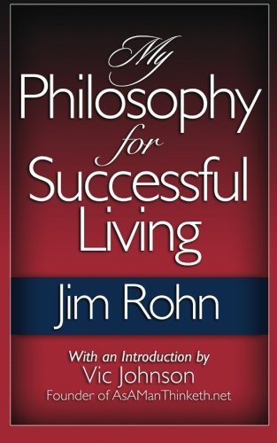 Jim Rohn My Philosophy For Successful Living 