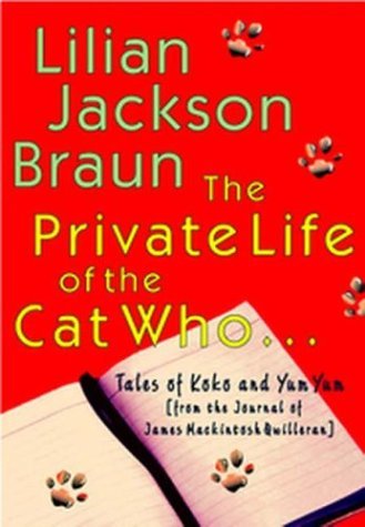 Lilian Jackson Braun/The Private Life Of The Cat Who@Tales Of Koko & Yum Yum