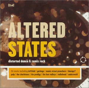 Altered States/Distorted Dance & Remix Rock