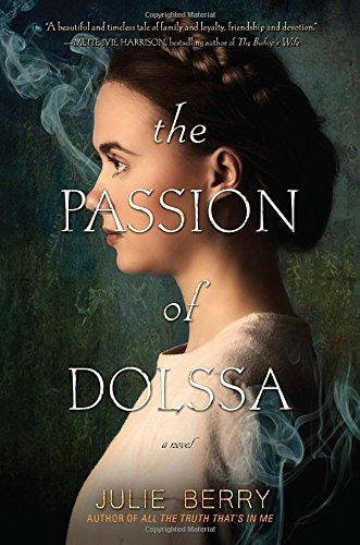 Julie Berry The Passion Of Dolssa 