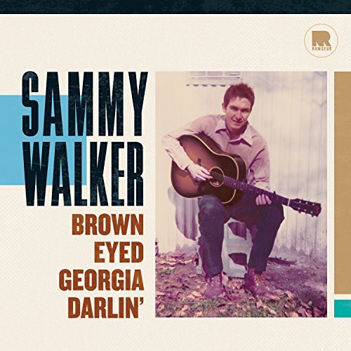 Sammy Walker/Brown Eyed Georgia Darlin