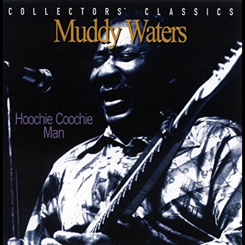 Muddy Waters/Hoochie Coochie Man: Live At T