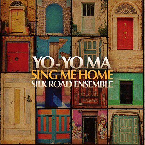 Yo-Yo / Silk Road Ensemble Ma/Sing Me Home