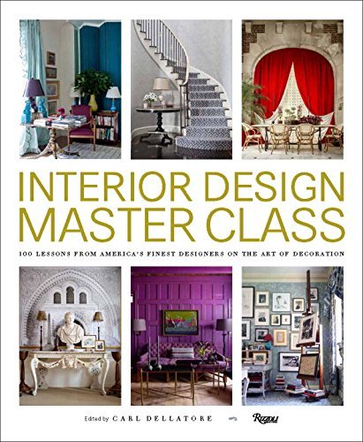 Carl Dellatore Interior Design Master Class 100 Lessons From America's Finest Designers On Th 