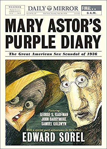 Edward Sorel/Mary Astor's Purple Diary