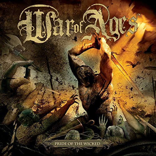 War Of Ages/Pride Of The Wicked