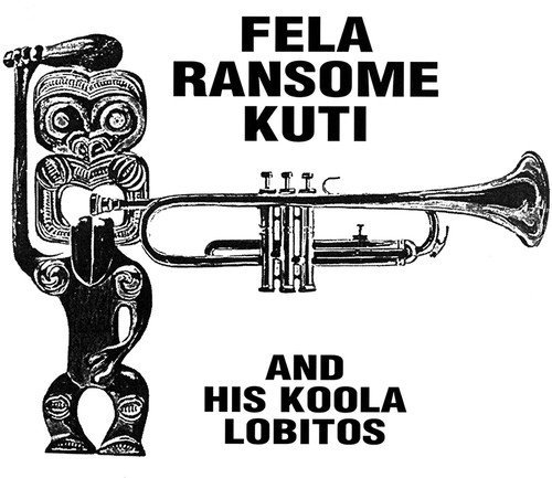 Fela Ransome Kuti & His Koola Lobitos/Highlife Jazz and Afro-Soul (1963-1969)