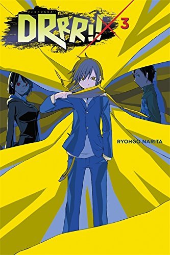 Ryaogo Narita/Durarara!!, Vol. 3 (Light Novel)