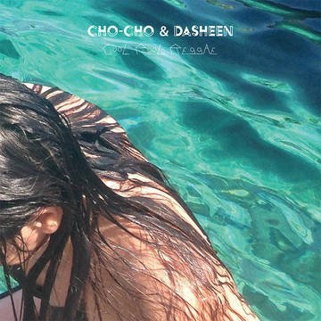 Cho-Cho / Dasheen/Cool Pool Reggae