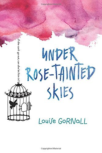 Louise Gornall/Under Rose-Tainted Skies