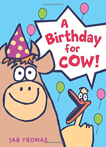 Jan Thomas/A Birthday for Cow!