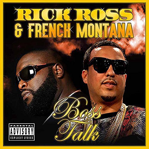 Rick / French Montana Ross/Boss Talk@Import-Gbr