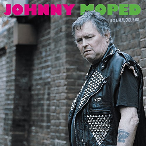 Johnny Moped/It's A Real Cool Baby