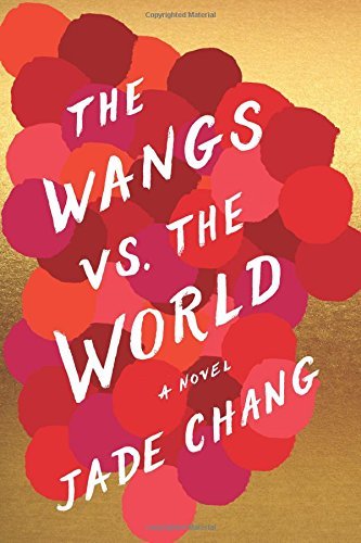 Jade Chang/The Wangs vs. the World
