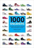 Mathieu Le Maux 1000 Sneakers A Guide To The World's Greatest Kicks From Sport 
