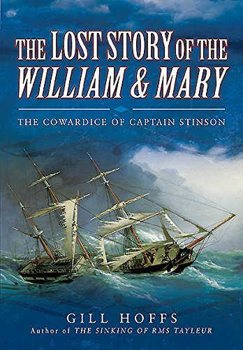 Gill Hoffs/The Lost Story of the William and Mary@ The Cowardice of Captain Stinson