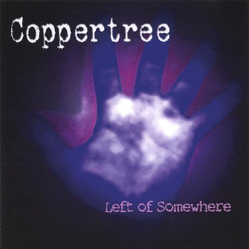 Coppertree/Left Of Somewhere