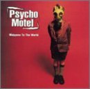 Psycho Motel/Welcome To The World