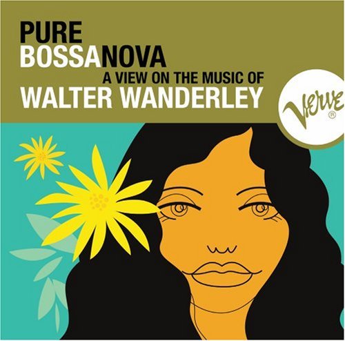 Walter Wanderley/Pure Bossa Nova