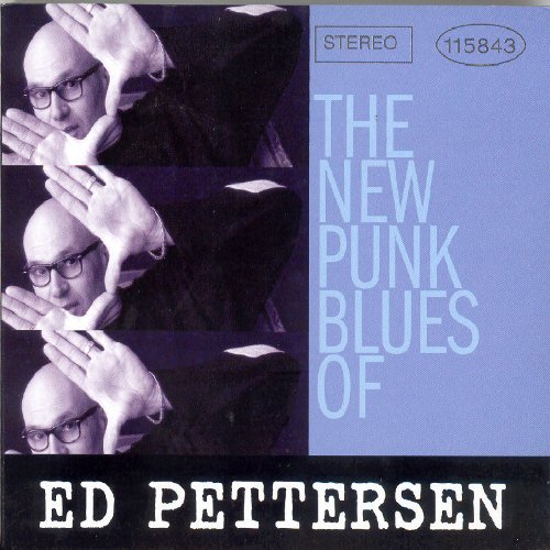 Ed Pettersen/New Punk Blues Of Ed Pettersen