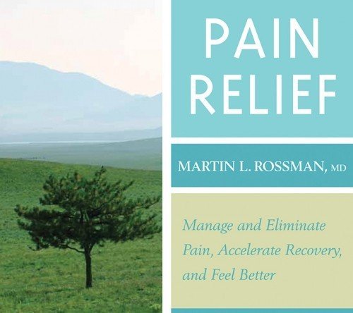 M.D. Martin L. Rossman/Pain Relief