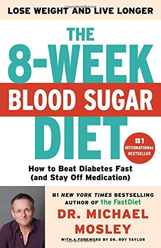 Michael Mosley/The 8-Week Blood Sugar Diet@ How to Beat Diabetes Fast (and Stay Off Medicatio