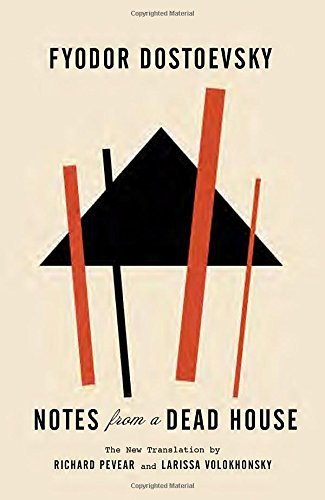 Fyodor Dostoyevsky/Notes from a Dead House