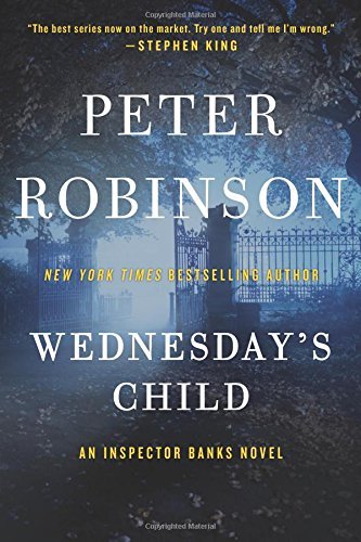 Peter Robinson Wednesday's Child An Inspector Banks Novel 
