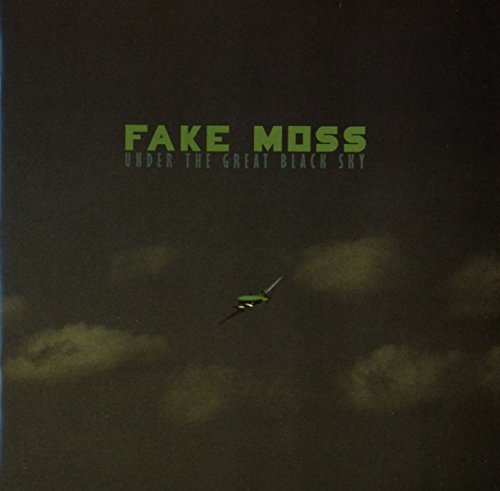 Fake Moss/Under The Great Black Sky