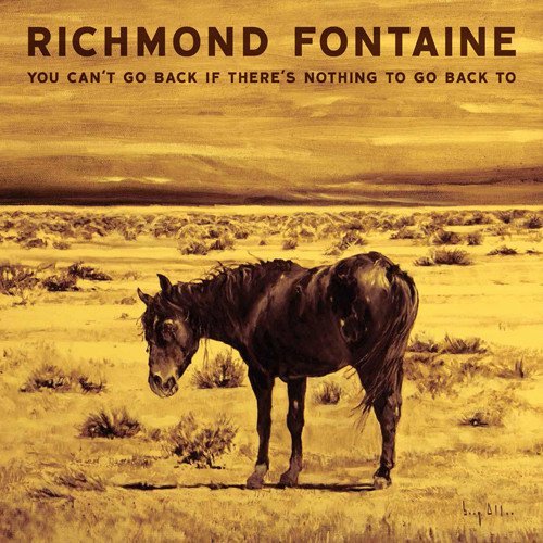 Richmond Fontaine/You Can't Go Back If There Is@Explicit Version