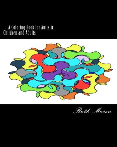 Ruth Mason/Coloring Book for Autistic Children and Adults