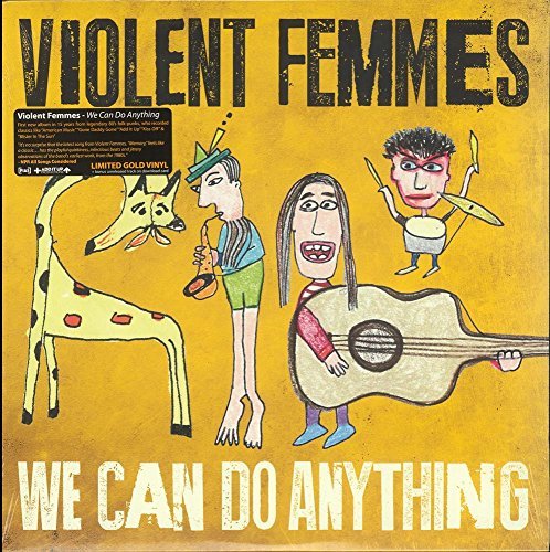 Violent Femmes/We Can Do Anything (translucent gold vinyl)