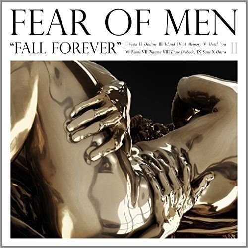 Fear Of Men/Fall Forever