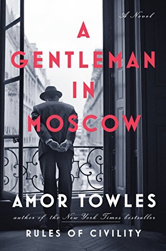 Amor Towles/A Gentleman in Moscow