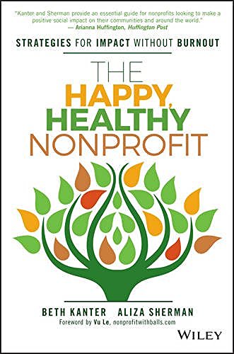 Beth Kanter The Happy Healthy Nonprofit Strategies For Impact Without Burnout 