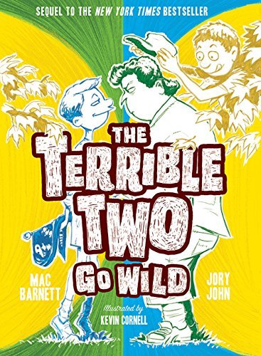 Mac Barnett/The Terrible Two Go Wild
