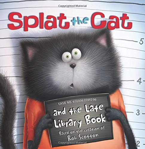 Rob Scotton/Splat the Cat and the Late Library Book